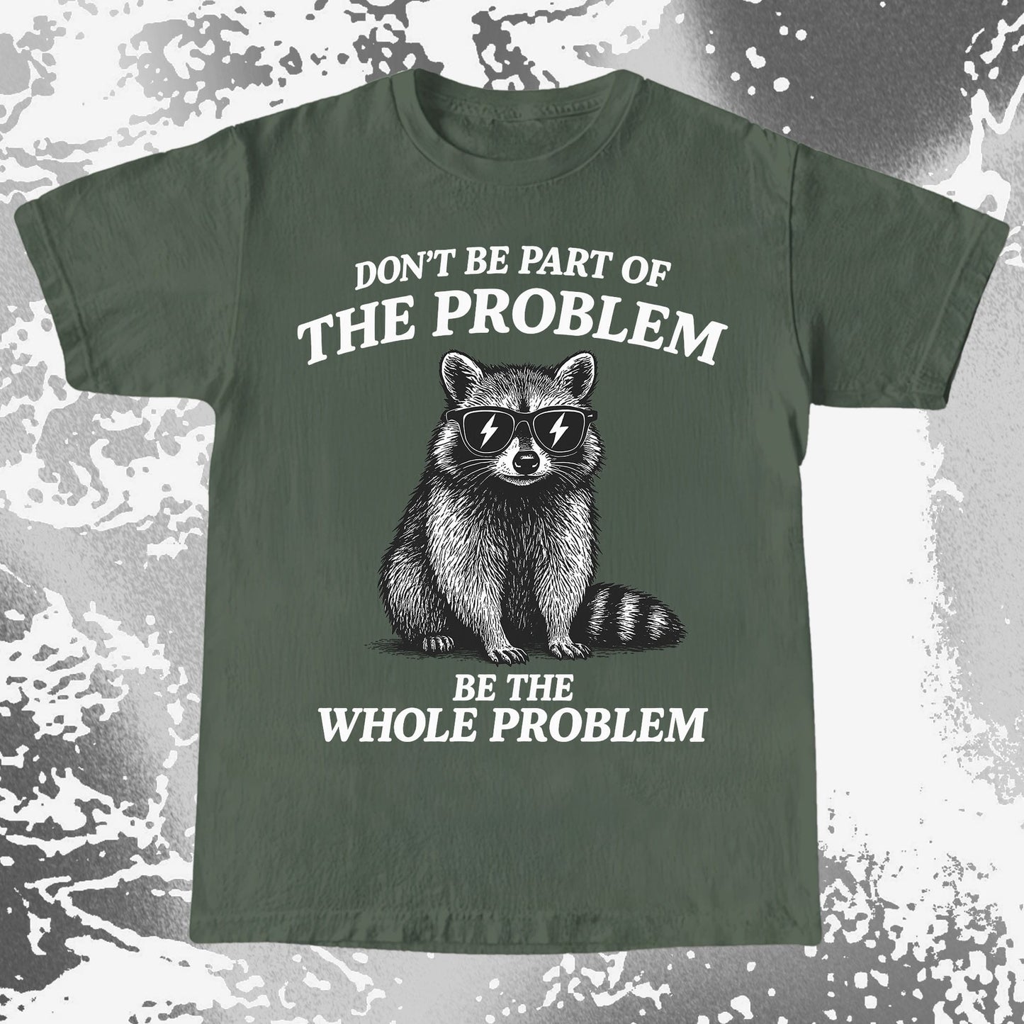 Be The Whole Problem Raccoon, funny meme tee gift (view 5)
