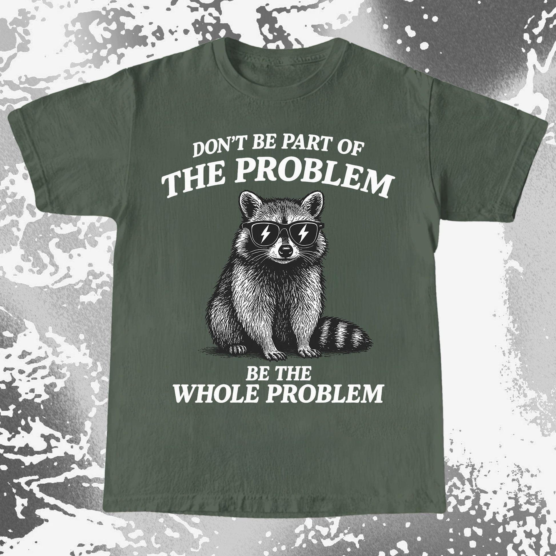 Be The Whole Problem Raccoon, funny meme tee gift (view 5)