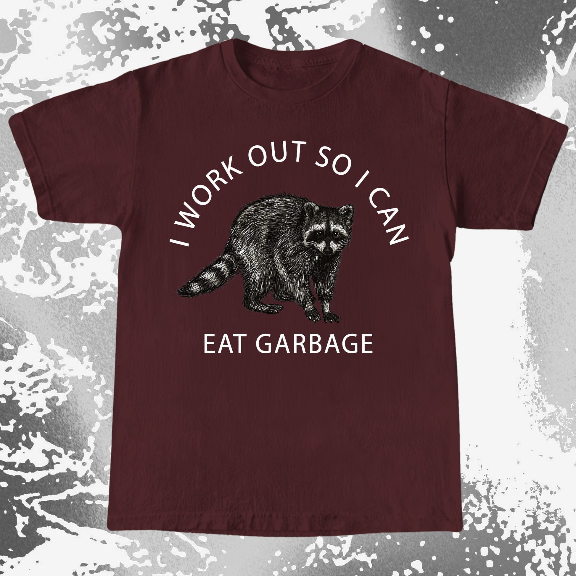 I Work Out So I Can Eat Garbage Raccoon Shirt, funny meme tee gift (view 7)