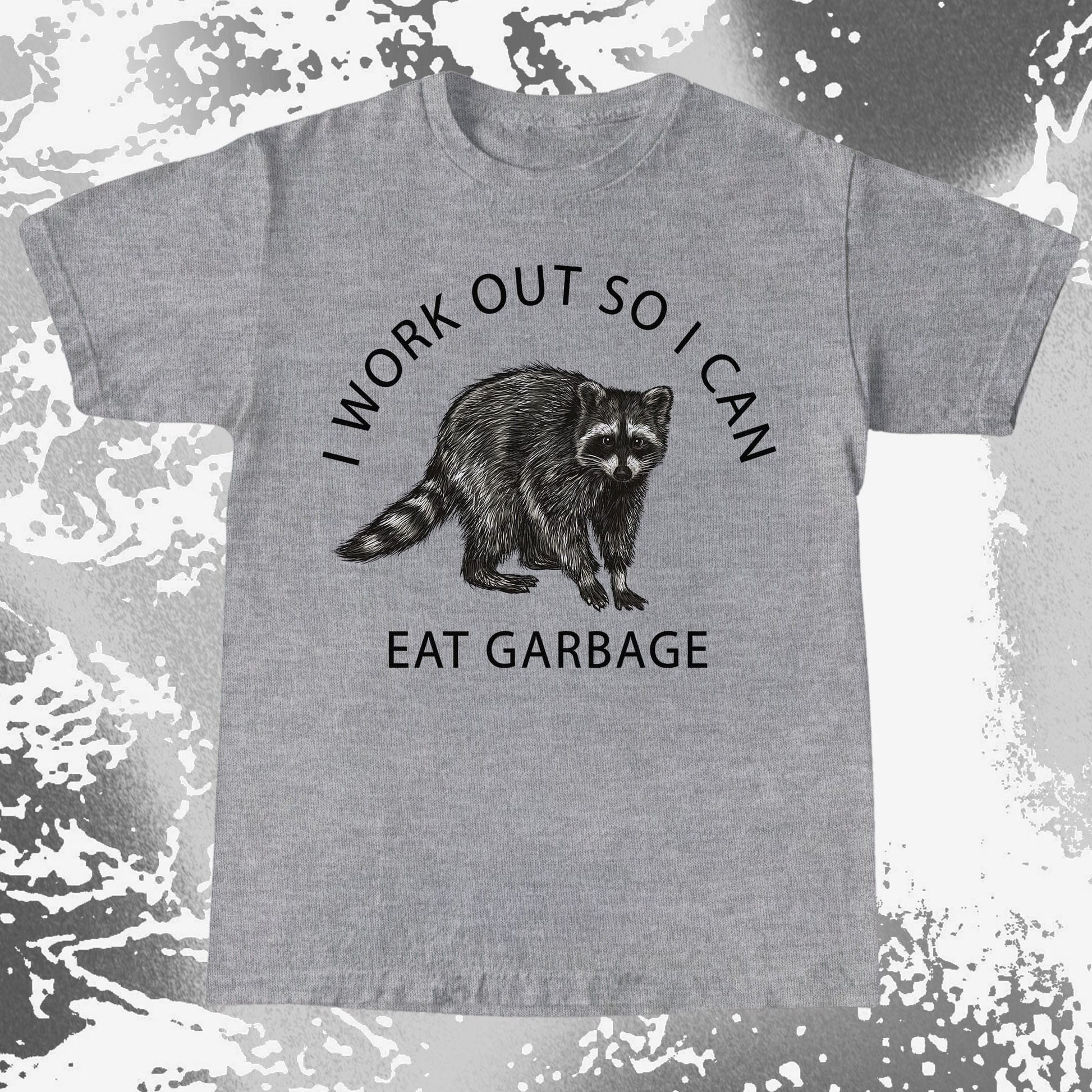 I Work Out So I Can Eat Garbage Raccoon Shirt, funny meme tee gift (view 4)