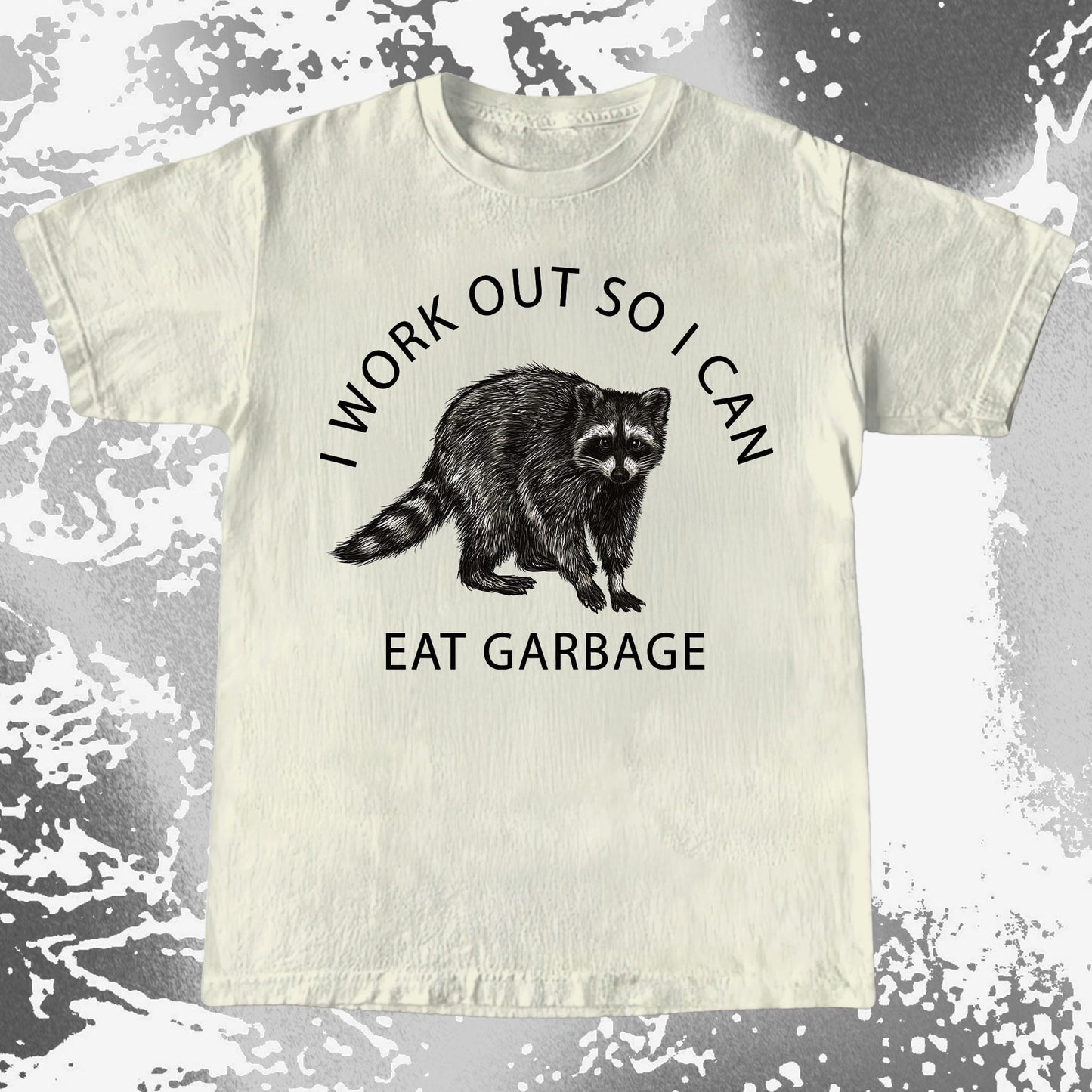 I Work Out So I Can Eat Garbage Raccoon Shirt, funny meme tee gift (view 3)