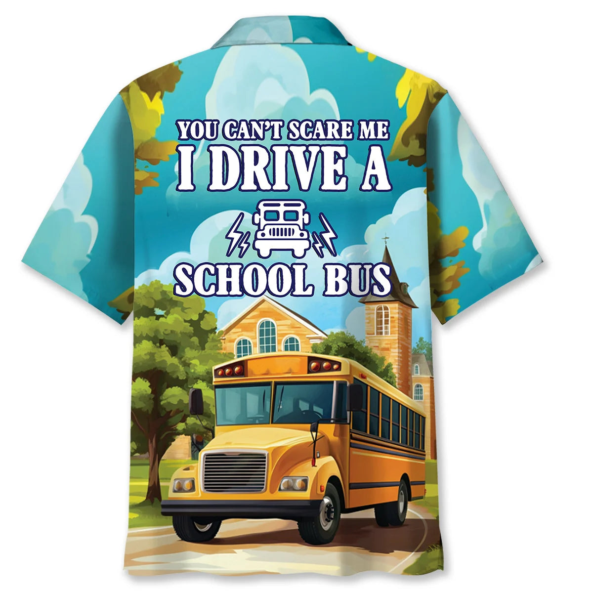 You Can't Scare Me I Drive a School Bus Hawaiian Shirt, custom shirt gift for men (view 4)