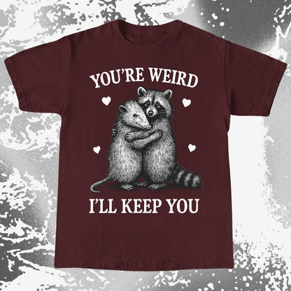 Raccoon Opossum You're Weird I'll Keep You, funny meme tee gift (view 9)