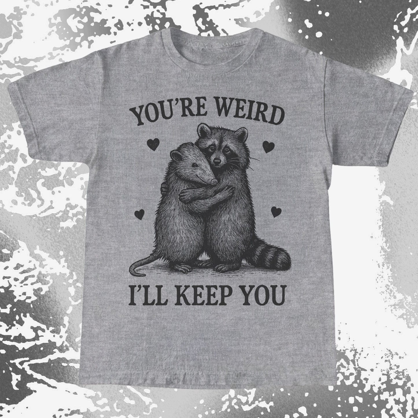 Raccoon Opossum You're Weird I'll Keep You, funny meme tee gift (view 5)
