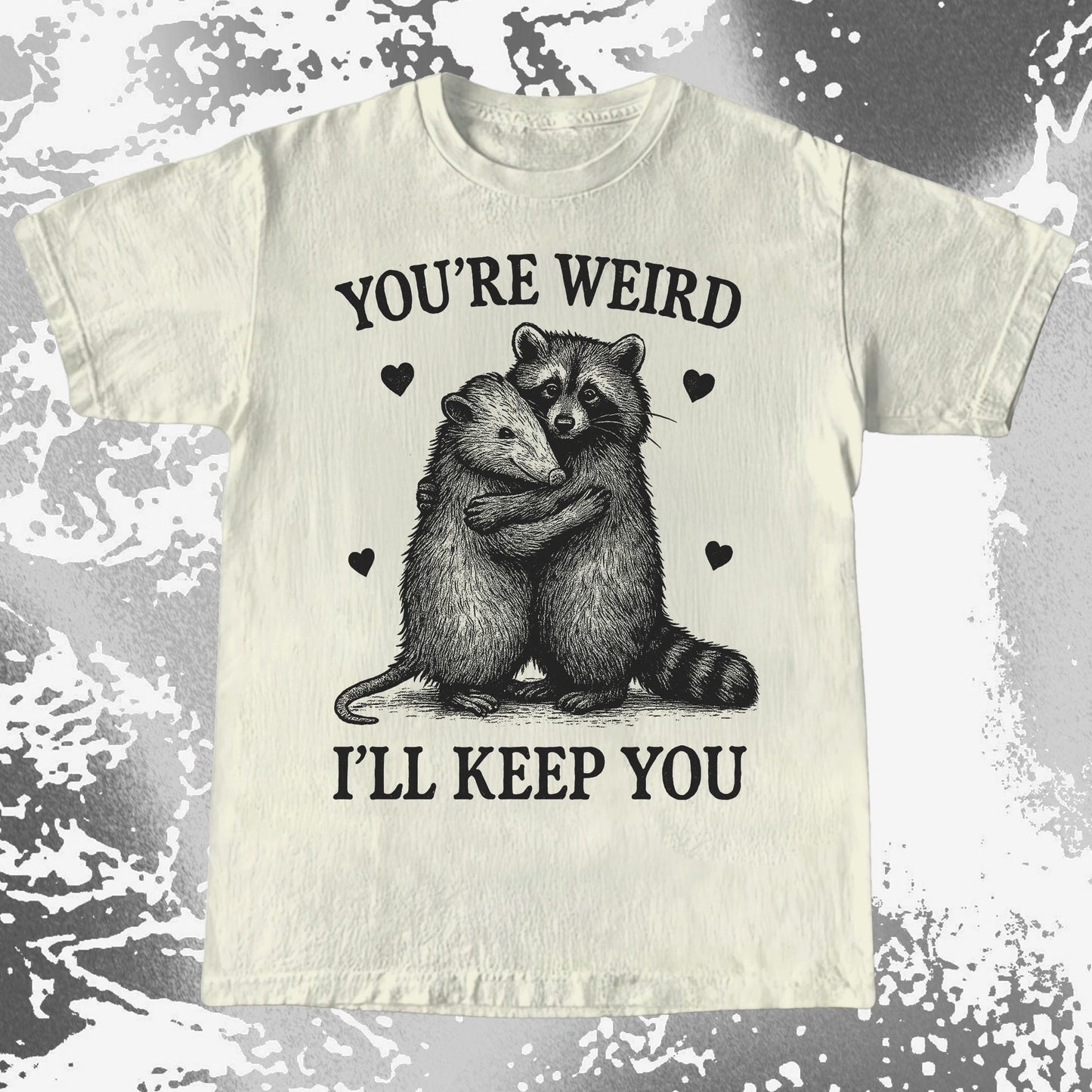 Raccoon Opossum You're Weird I'll Keep You, funny meme tee gift (view 4)