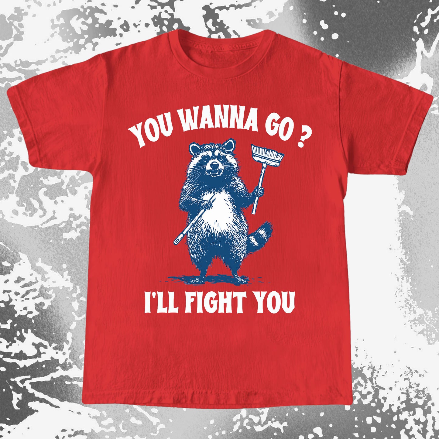 You Wanna Go? I'll Fight You Raccoon Shirt, funny meme tee gift (view 11)