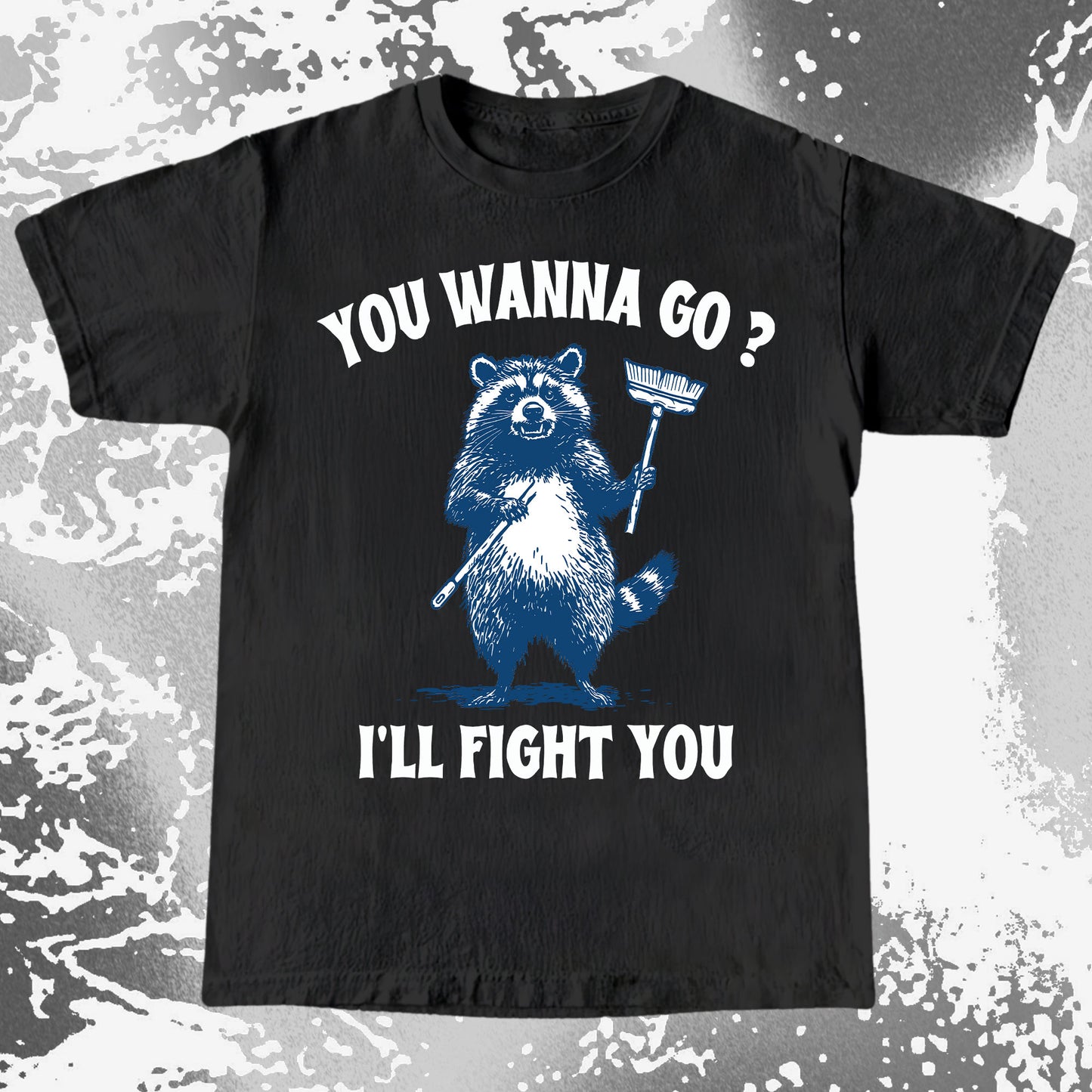 You Wanna Go? I'll Fight You Raccoon Shirt, funny meme tee gift (view 8)
