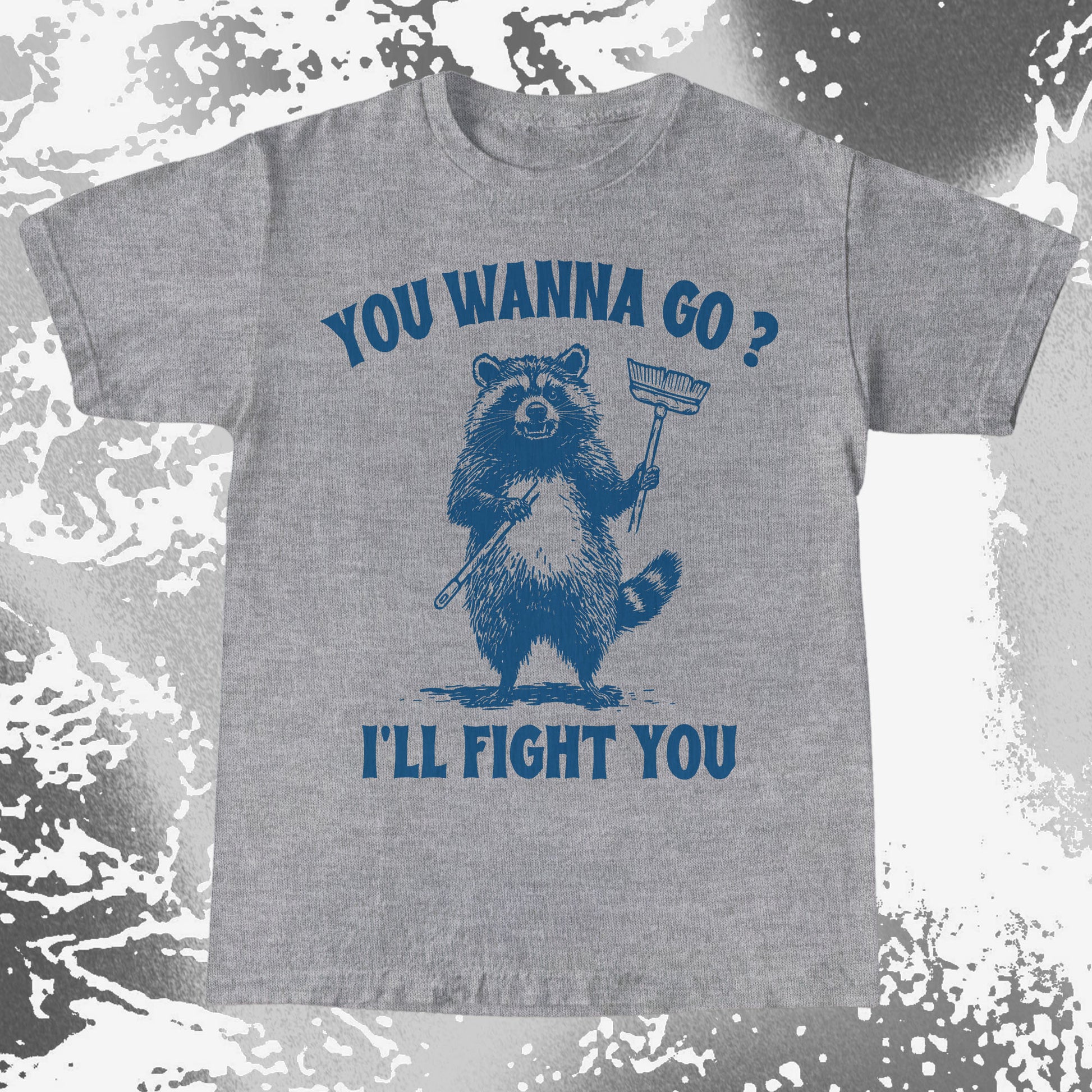 You Wanna Go? I'll Fight You Raccoon Shirt, funny meme tee gift (view 3)